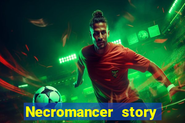 Necromancer story mod apk (unlimited skill points